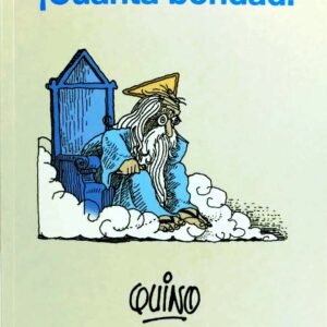 ¡Cuánta bondad!